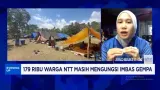 179 Ribu Korban Gempa NTT Magnitudo 7,7 Mengungsi, Butuh Tenda dan Akses Jalan